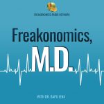 Logo of "Freakonomics, M.D." podcast, hosted by Dr. Bapu Jena