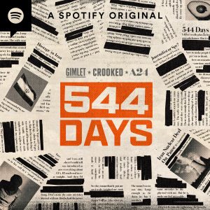 Logo of podcast "544 Days," produced by Gimlet, Crooked Media, and A24